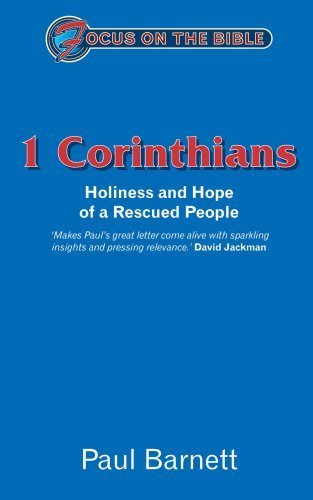 Stock image for 1st Corinthians: Holiness and Hope of a Rescued People (Focus on the Bible) for sale by WorldofBooks