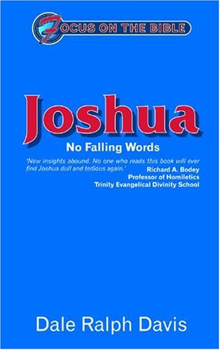 Beispielbild fr Joshua: No Falling Words (Focus on the Bible) zum Verkauf von WorldofBooks