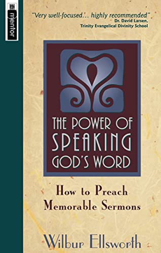 Stock image for The Power of Speaking God's Word: How to Preach Memorable Sermons for sale by SecondSale