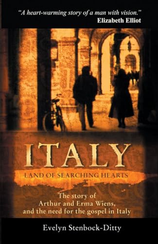 Beispielbild fr Italy, Land of Searching Hearts: The story of Arthur and Erma Wiens and the need for the gospel in Italy (Biography) zum Verkauf von Bethel Books, Hanley