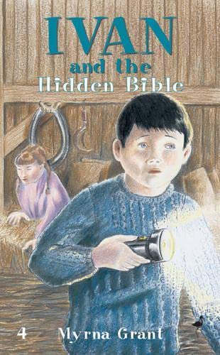 Ivan and the Hidden Bible (The Ivan Series) (9781857926231) by Grant, Myrna