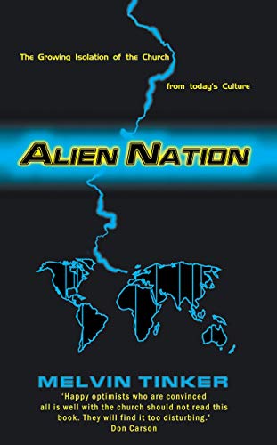 Beispielbild fr Alien Nation: The Growing Isolation of the Church from today's Culture zum Verkauf von WorldofBooks