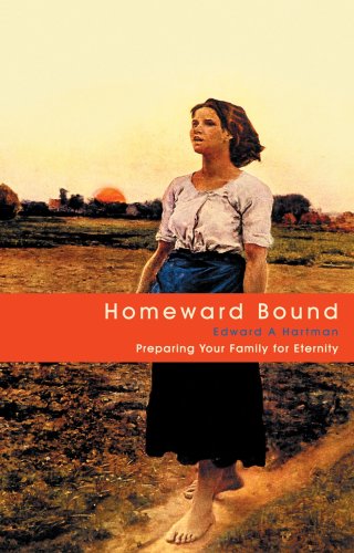 Beispielbild fr Homeward Bound: Preparing Your Family for Eternity zum Verkauf von AwesomeBooks