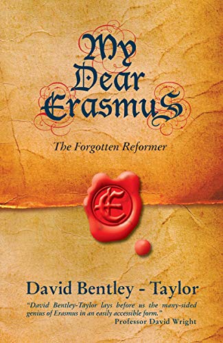 Stock image for My Dear Erasmus: The Forgotten Reformer for sale by ThriftBooks-Dallas