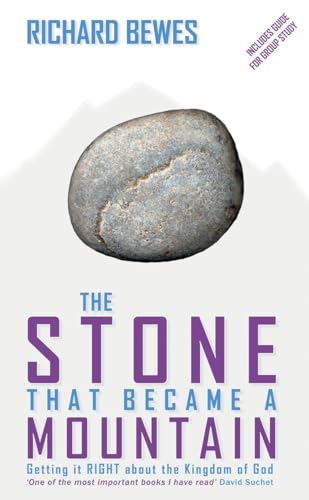 Stock image for The Stone That Became a Mountain : Getting It Right about the Kingdom of God for sale by Better World Books: West