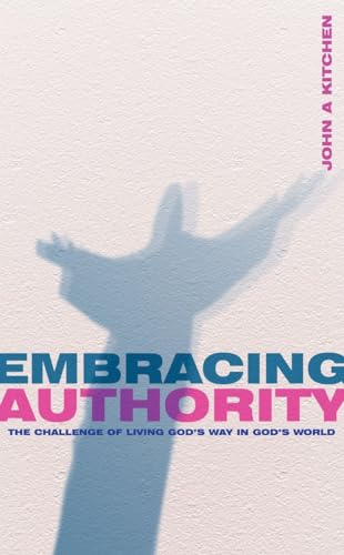 Stock image for Embracing Authority: The Challenge of Living God's Way in God's World for sale by ThriftBooks-Atlanta