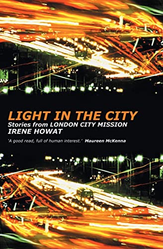 Beispielbild fr Light in the City: Stories from London City Mission zum Verkauf von WorldofBooks