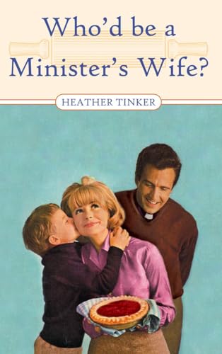 Beispielbild fr WHO'D BE A MINISTER'S WIFE zum Verkauf von WorldofBooks