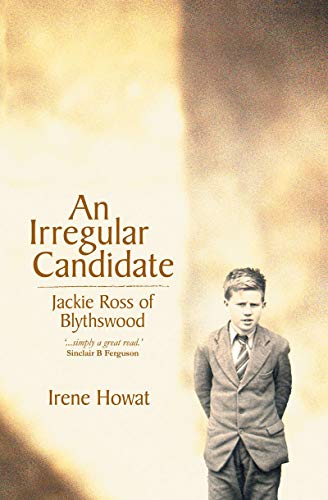 Beispielbild fr An Irregular Candidate : Jackie Ross of Blythswood zum Verkauf von Simply Read Books