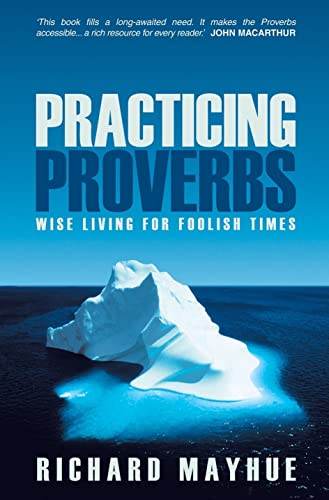 Beispielbild fr Practicing Proverbs: Wise Living for Foolish Times zum Verkauf von WorldofBooks