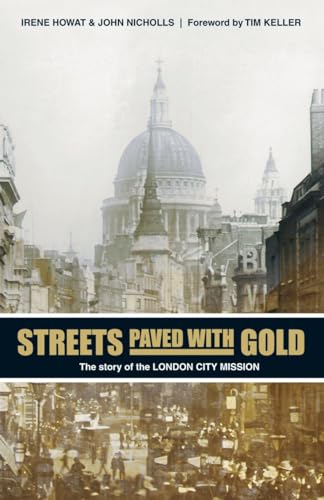 Imagen de archivo de Streets Paved with Gold: The Story of London City Mission a la venta por ThriftBooks-Atlanta