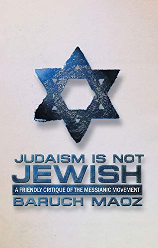 Judaism Is Not Jewish (9781857927870) by Baruch Maoz
