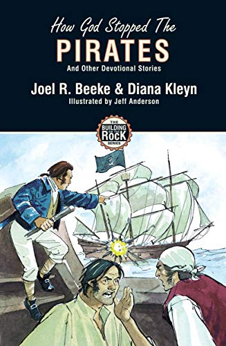 Stock image for How God Stopped The Pirates and Other Devotional Stories (Building on the Rock) for sale by Jenson Books Inc