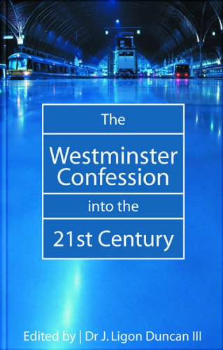 9781857928624: The Westminster Confession into the 21ST Century Vol 1
