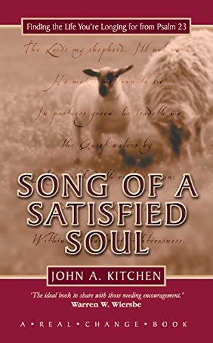Beispielbild fr Song of a Satisfied Soul: Finding the Life You  re Longing for from Psalm 23 zum Verkauf von WorldofBooks