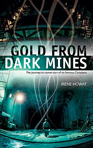 Stock image for Gold from Dark Mines: The Journey to Conversion of Six Famous Christians for sale by ThriftBooks-Dallas