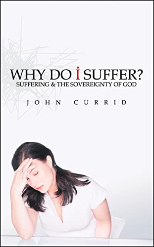 9781857929546: WHY DO I SUFFER?: Suffering & the Sovereignty of God