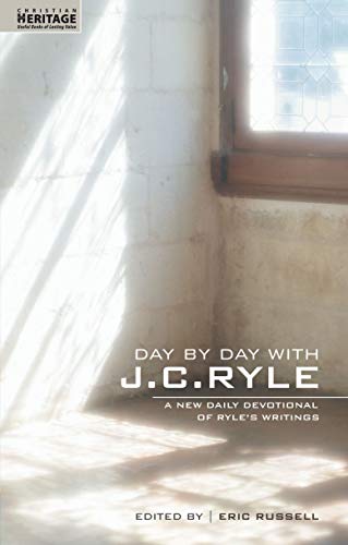 9781857929591: Day By Day With J.C. Ryle: A New daily devotional of Ryle’s writings (Daily Readings)