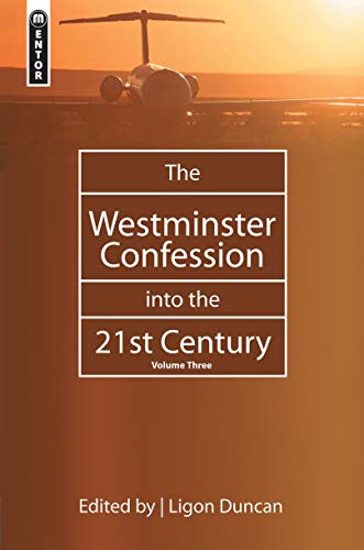 Stock image for The Westminster Confession in the 21st Century, Vol. 3 for sale by Half Price Books Inc.