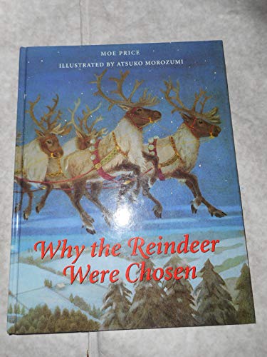 Why the Reindeer Were Chosen (9781857930245) by Price, Moe; Morozumi, Atsuko