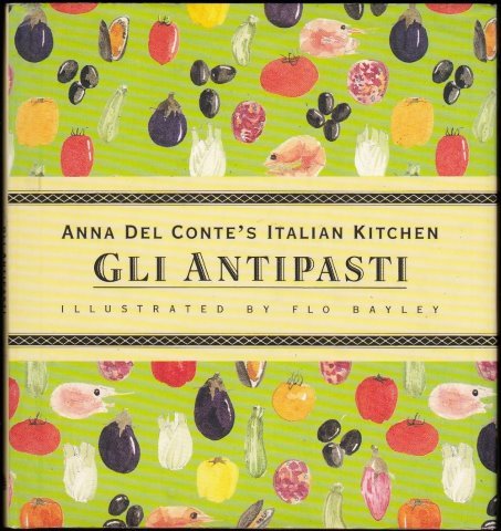 Stock image for Antipasti, Gli (Anna Del Conte's Italian Kitchen) for sale by AwesomeBooks