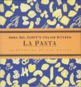 Beispielbild fr La Pasta, Anna Del Conte's Italian Kitchen. zum Verkauf von WorldofBooks