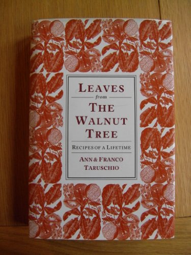 Beispielbild fr Leaves from the Walnut Tree: Recipes of a Lifetime zum Verkauf von MusicMagpie