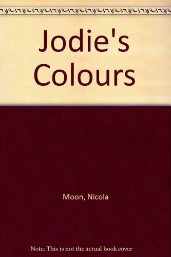 Jodie's Colours (9781857931280) by Moon, Nicola