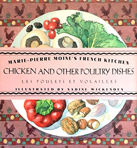 Imagen de archivo de Chicken and Other Poultry Dishes (French Kitchen) a la venta por Wonder Book