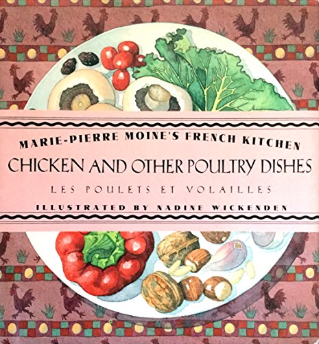 Poulets Et Volailles (Marie-Pierre Moine's French Kitchen) (9781857932126) by Moine, Marie-Pierre; Wickenden, Nadine
