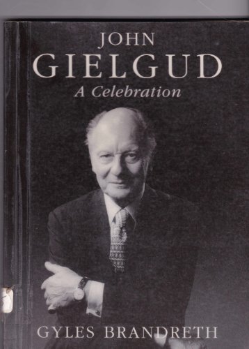 Beispielbild fr John Gielgud: A Celebration zum Verkauf von Faith In Print