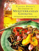 9781857933611: Claudia Roden's Invitation to Mediterranean Cooking: 150 Vegetarian and Seafood Dishes