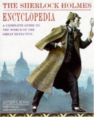 Beispielbild fr The Sherlock Holmes Encyclopedia: A Complete Guide to the World of the Great Detective zum Verkauf von MusicMagpie