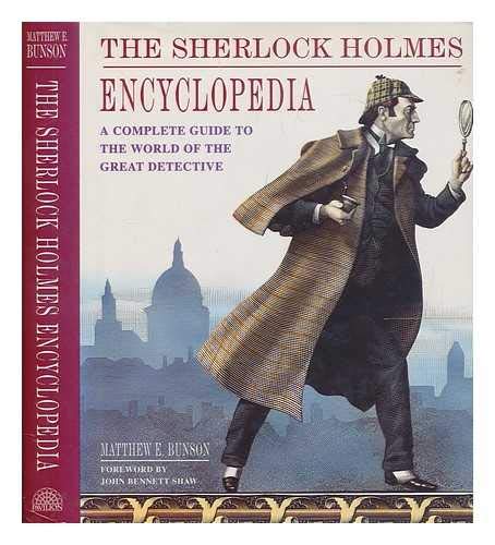 9781857935028: The Sherlock Holmes Encyclopedia: A Complete Guide to the World of the Great Detective