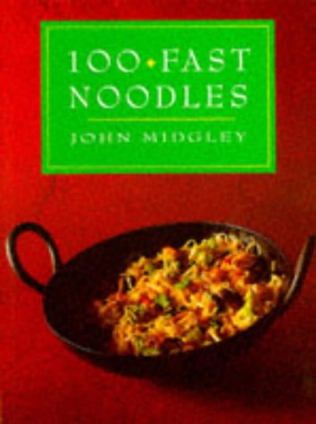 100 Fast Noodles (9781857935738) by Midgley, John