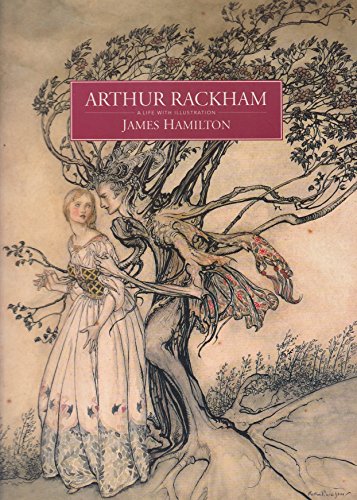 Stock image for Arthur Rackham: A Life with Illustration for sale by MusicMagpie