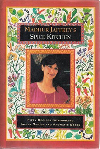 Beispielbild fr Madhur Jaffrey's Spice Kitchen ~ Fifty Recipes Introducing Indian Spices and Aromatic Seeds zum Verkauf von BookEnds Bookstore & Curiosities