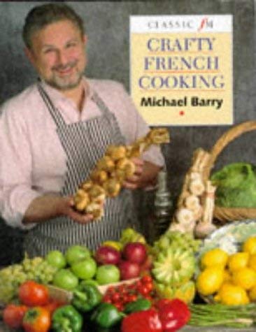 Stock image for CRAFTY FRENCH COOKING for sale by COOK AND BAKERS BOOKS