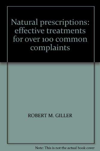 Beispielbild fr NATURAL PRESCRIPTIONS: Effective Prescriptions for Over 100 Common Complaints zum Verkauf von AwesomeBooks