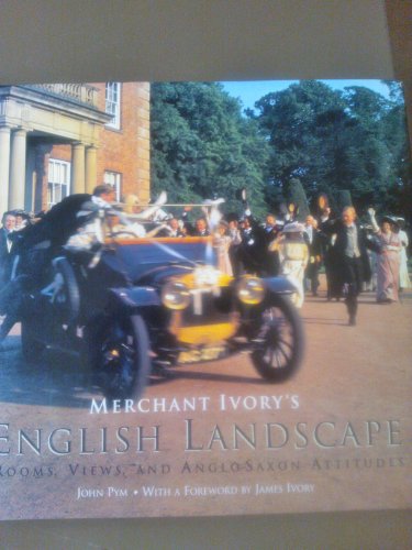Stock image for Merchant Ivory's English Landscape : Rooms, Views, and Anglo-Saxon Attitudes for sale by Better World Books