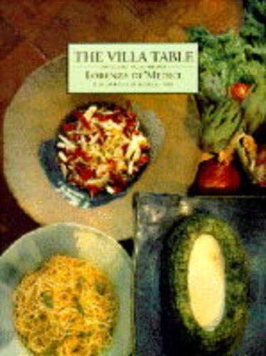 Stock image for The Villa Table - 300 Classic Italian Recipes for sale by Books@Ruawai