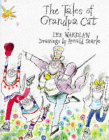 The Tales of Grandpa Cat (9781857937510) by Lee Wardlaw; Illustrated By Ronald Searle