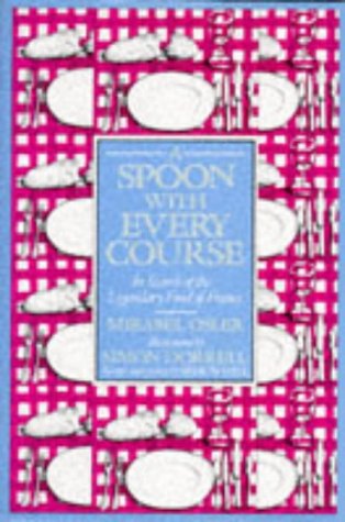 Beispielbild fr SPOON WITH EVERY COURSE: In Search of the Legendary Food of France zum Verkauf von AwesomeBooks