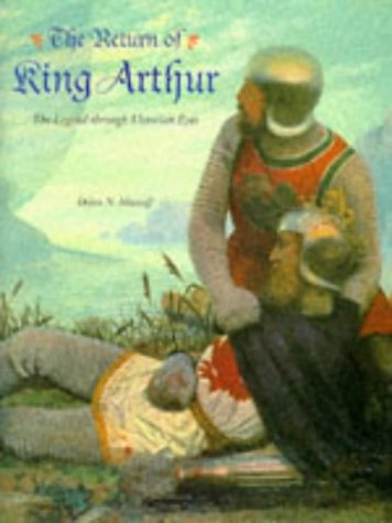 Stock image for The Return of King Arthur: The Legend through Victorian Eyes for sale by WorldofBooks