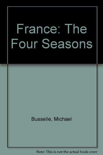Stock image for France: The Four Seasons for sale by Saucony Book Shop