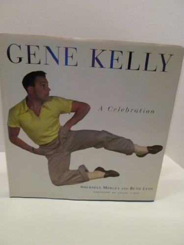 Stock image for Gene Kelly: A Celebration for sale by St Vincent de Paul of Lane County