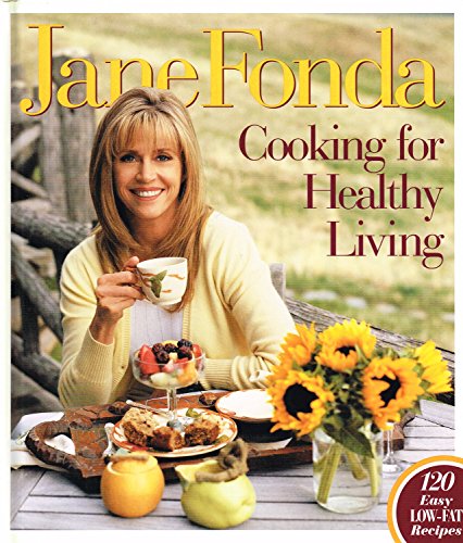 Stock image for Jane Fonda: Cooking for Healthy Living - 120 Low-Fat Recipes for sale by WorldofBooks