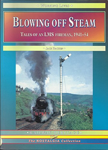 Imagen de archivo de Blowing Off Steam: Tales of an LMS Fireman, 1941-54 (Working Lives S.) a la venta por WorldofBooks