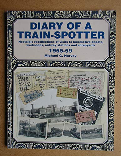 Beispielbild fr Diary of a Train-Spotter: Nostalgic Recollections of Visits to Locomotive Depots, Workshops, Railway Stations and Scrapyards: 1955-59 Vol 1 zum Verkauf von WorldofBooks