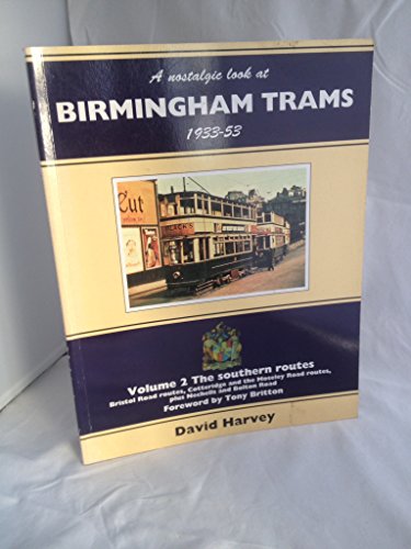 9781857940213: Southern Routes - Bristol Road Routes, Cotteridge and the Moseley Road Routes, Plus Nechells and Bolton Road (v.2) (A nostalgic look at...)